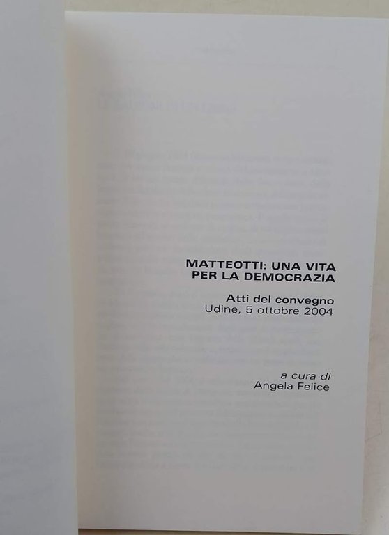 MATTEOTTI:UNA VITA PER LA DEMOCRAZIA ATTI DEL CONVEGNO(2004)