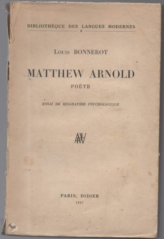 Matthew Arnold poète essai de biografie psychologique