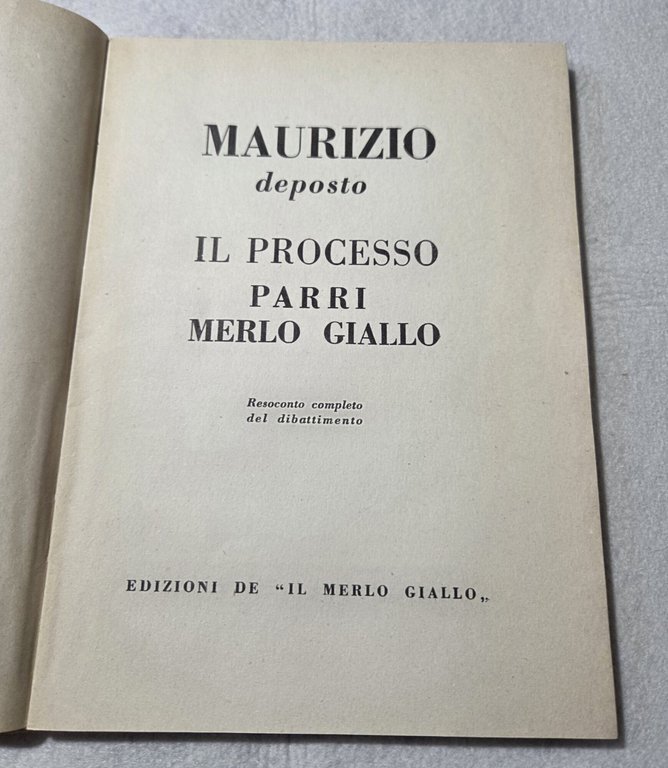 Maurizio deposto - Il processso Parri-Merlo Giallo | Immagine Gallery 2