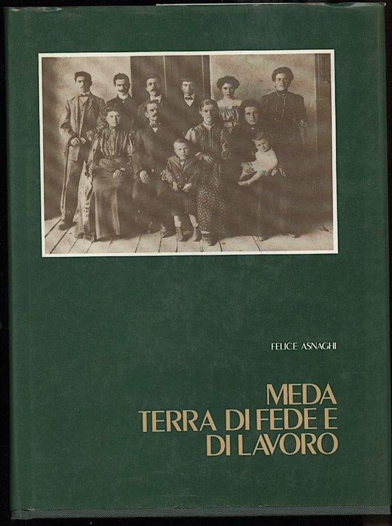 MEDA TERRA DI FEDE E DI LAVORO (1986)