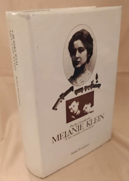 MELANIE KLEIN Il suo mondo e il suo lavoro (1988)