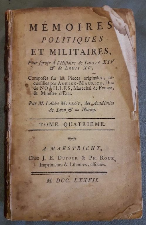 MEMOIRES POLITIQUES ET MILITAIRES POUR SERVIR A L'HISTOIRE DE LOUIS …
