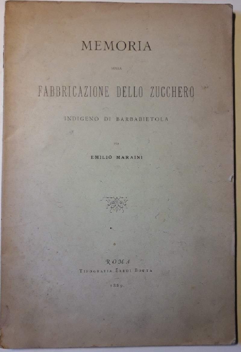 MEMORIA SULLA FABBRICAZIONE DELLO ZUCCHERO INDIGENO DI BARBABIETOLA(1889)