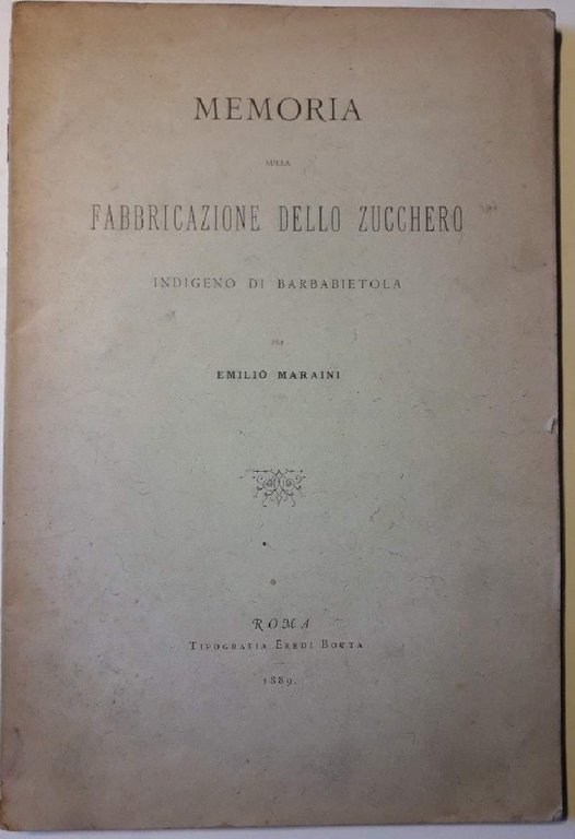 MEMORIA SULLA FABBRICAZIONE DELLO ZUCCHERO INDIGENO DI BARBABIETOLA(1889)