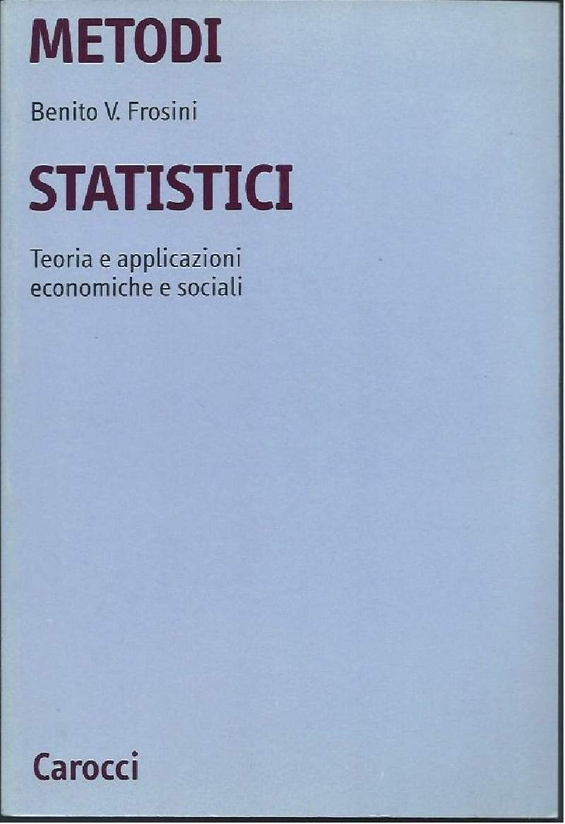 METODI STATISTICI - Teoria e applicazioni economiche e sociali