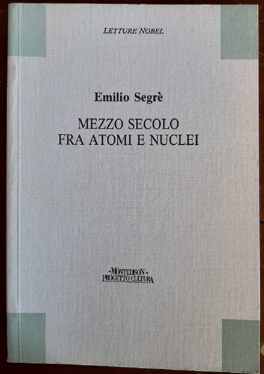 MEZZO SECOLO FRA ATOMI E NUCLEI(1986)