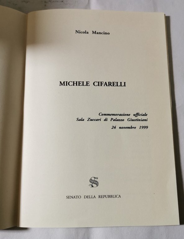 Michele Cifarelli - Commemorazione ufficiale Palazzo Giustiniani 24 Novembre 1999