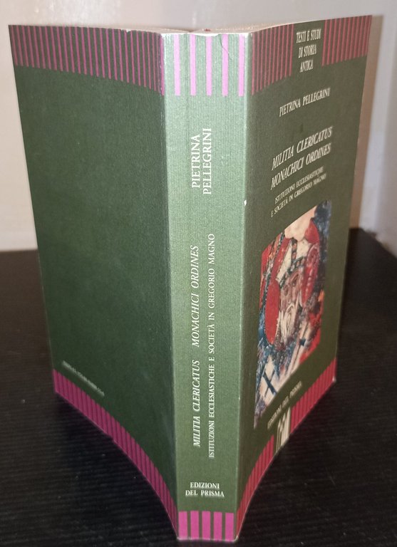 Militia clericatus monachici ordines- Istituzioni ecclesiastiche e societa' in Gregorio …