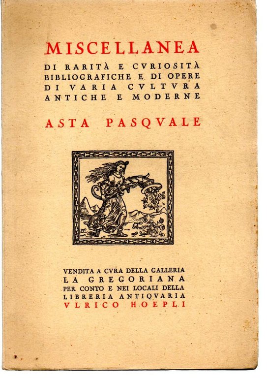 MISCELLANEA DI RARITA'E CURIOSITA' BIBLIOGRAFICHE E DI OPERE DI VARIA …