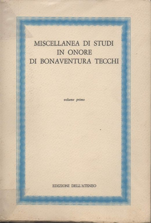 MISCELLANEA DI STUDI IN ONORE DI BONAVENTURA TECCHI (1969)