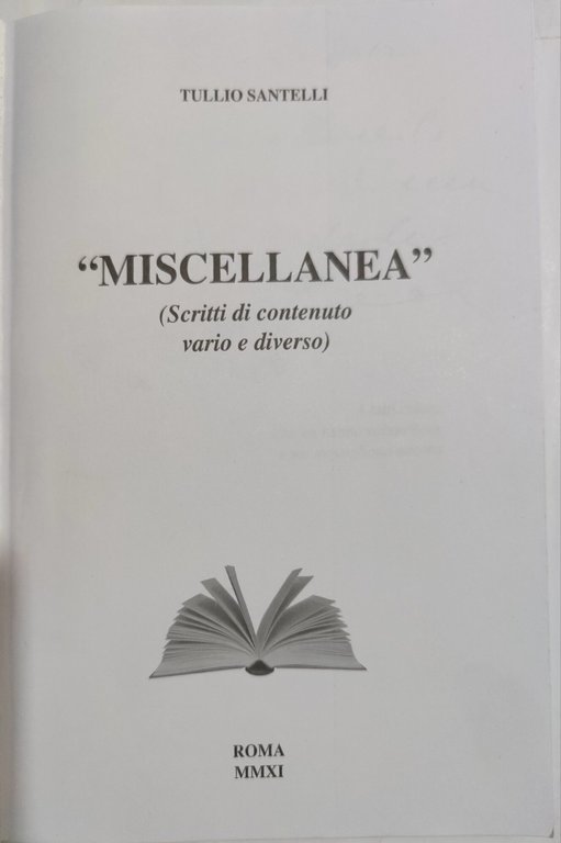 Miscellanea ( scritti di contenuto vario e diverso )