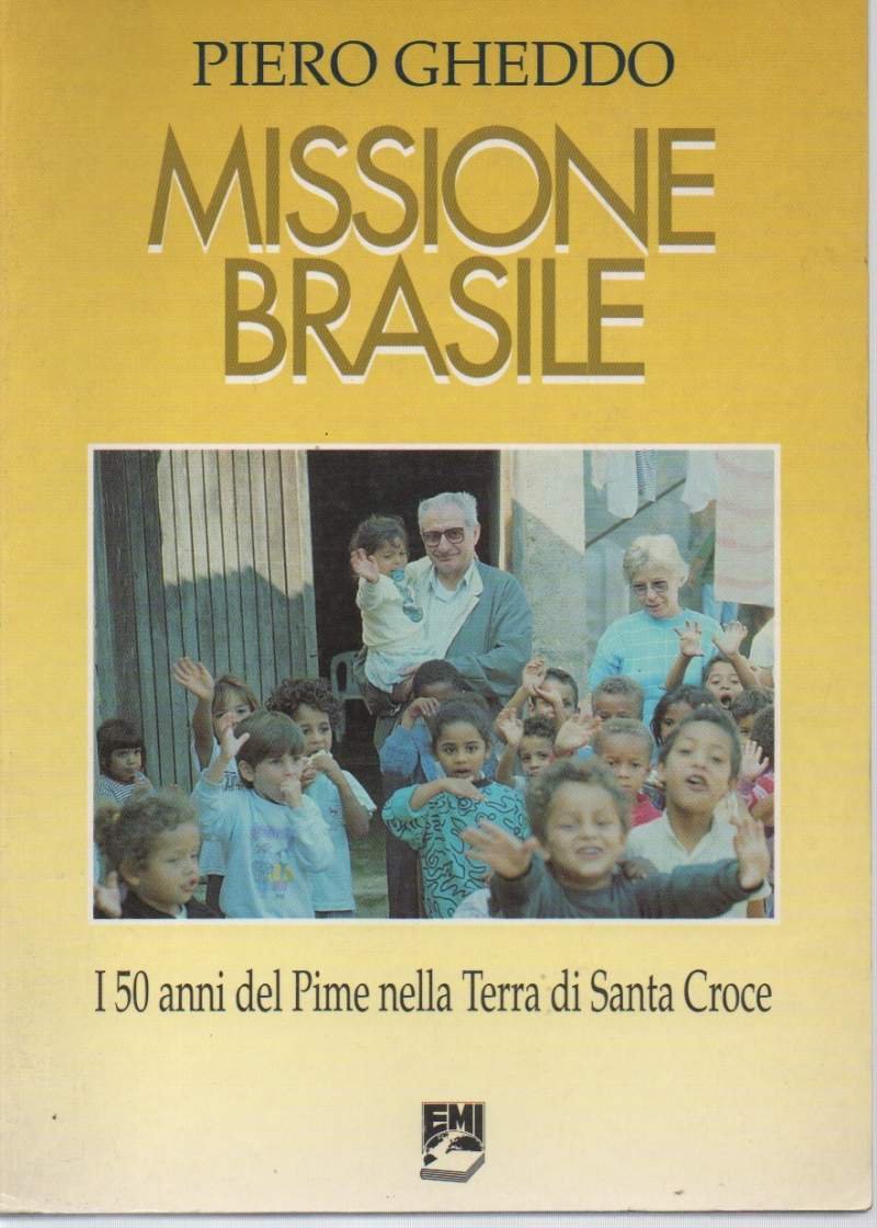 MISSIONE BRASILE-I 50 anni del Pime nella Terra di Santa …