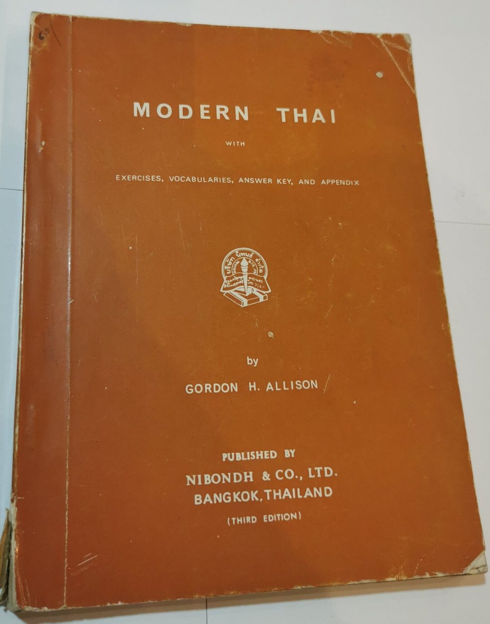 Modern Thai - with exercises, vocabularies, answer key and appendix