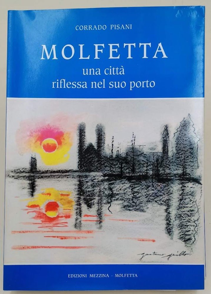 MOLFETTA UNA CITTA' RIFLESSA NEL SUO PORTO( 1995)