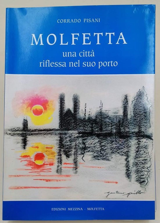 MOLFETTA UNA CITTA' RIFLESSA NEL SUO PORTO( 1995)