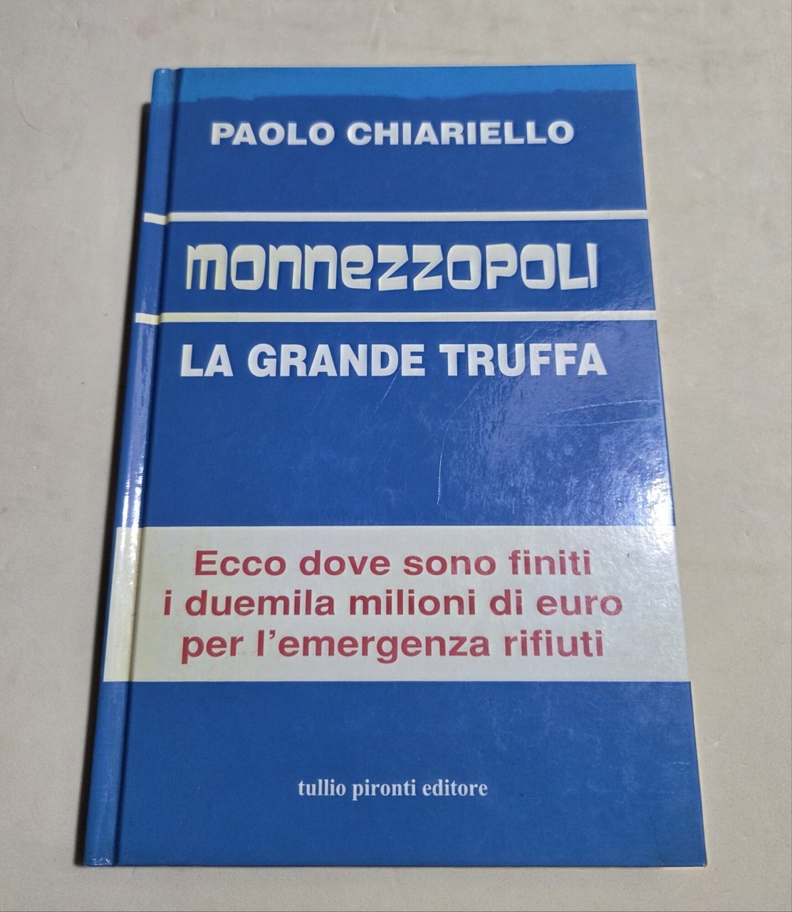 Monnezzopoli. La grande truffa