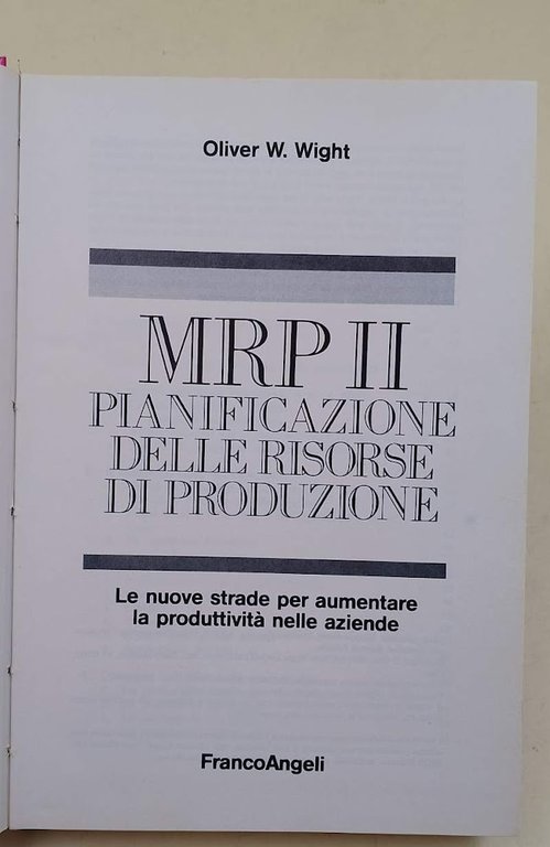 MRP II - PIANIFICAZIONE DELLE RISORSE DI PRODUZIONE(1989)