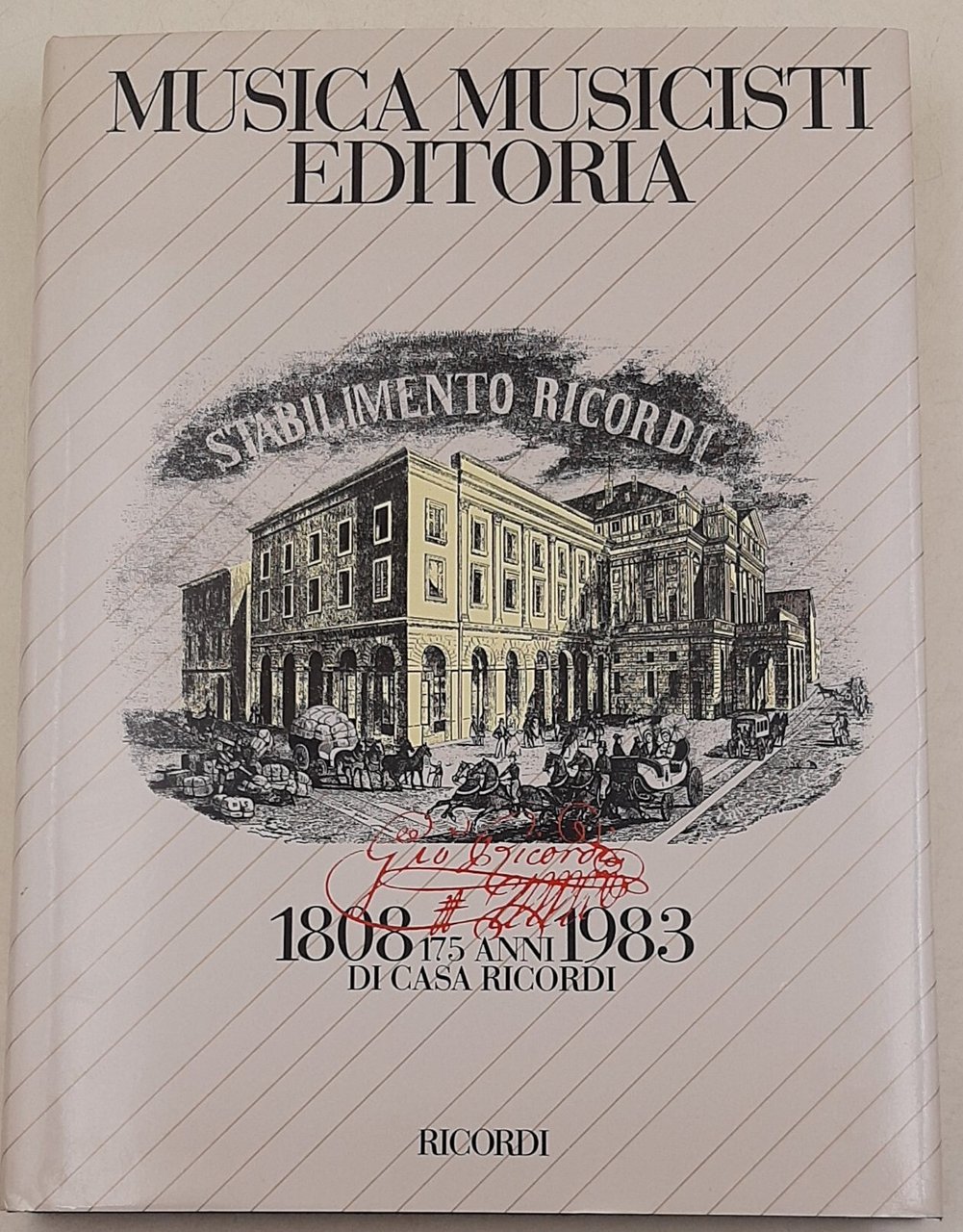 Musica musicisti editoria - 175 anni di Casa Ricordi 1808/1983 | Immagine principale