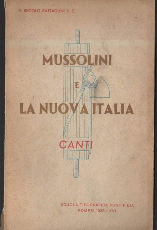 MUSSOLINI E LA NUOVA ITALIA (1938)