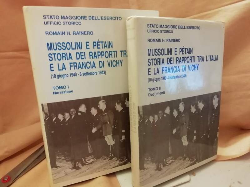 MUSSOLINI E PETAIN. STORIA DEI RAPPORTI TRA L'ITALIA E LA …