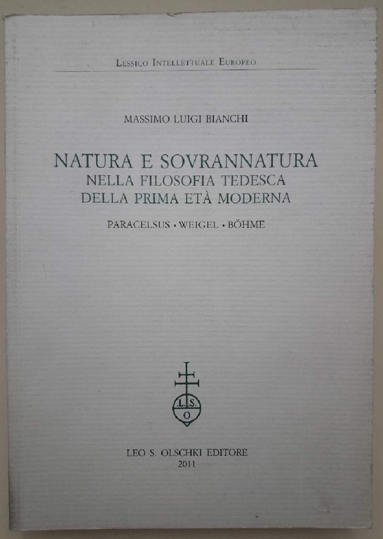 NATURA E SOVRANNATURA NELLA FILOSOFIA TEDESCA DELLA PRIMA ETA' MODERNA- …