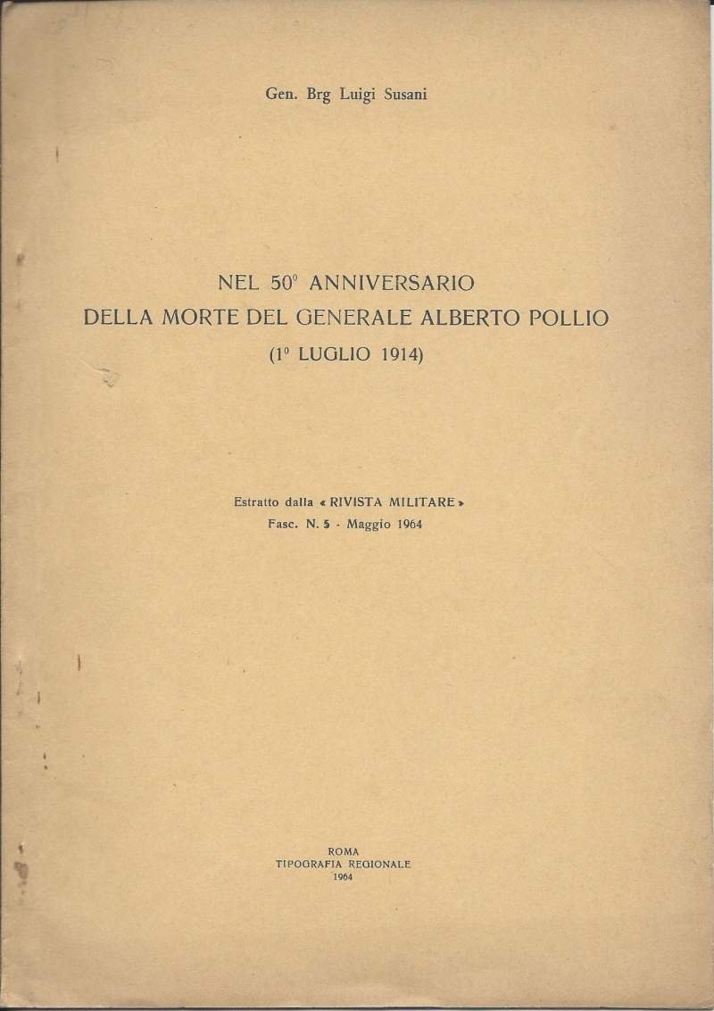 NEL 50^ ANNIVERSARIO DELLA MORTE DEL GENERALE ALBERTO POLLIO (1 …