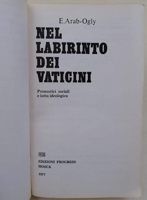 NEL LABIRINTO DEI VATICINI-PRONOSTICI SOCIALI E LOTTA IDEOLOGICA(1977)