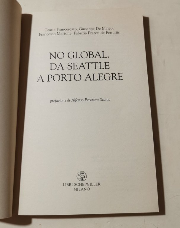 No global. Da Seattle a Porto Alegre