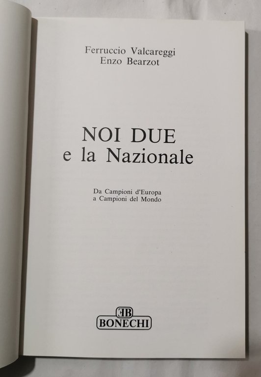 Noi due e la Nazionale - Da Campioni d'Europa a …