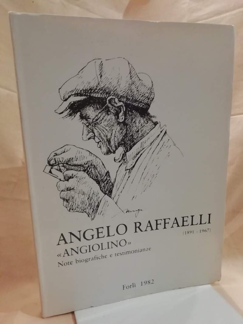 Note biografiche e testimonianze su ANGELO RAFFAELLI (Angiolino) 1891 - … | Immagine principale