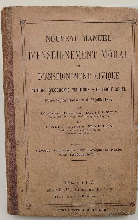 NOUVEAU MANUEL D'ENSEIGNEMENT MORAL ET D'ENSEIGNEMENT CIVIQUE-NOTIONS D'ECONOMIE POLITIQUE & …