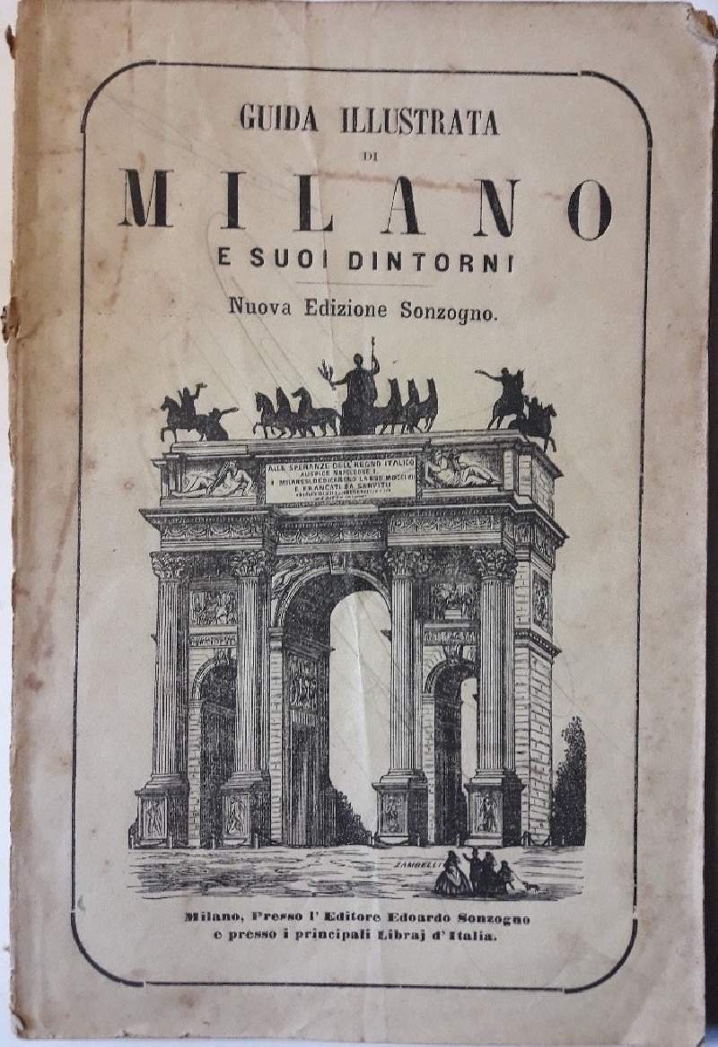 NUOVISSIMA GUIDA ILLUSTRATA DELLA CITTA DI MILANO E SUOI DINTORNI