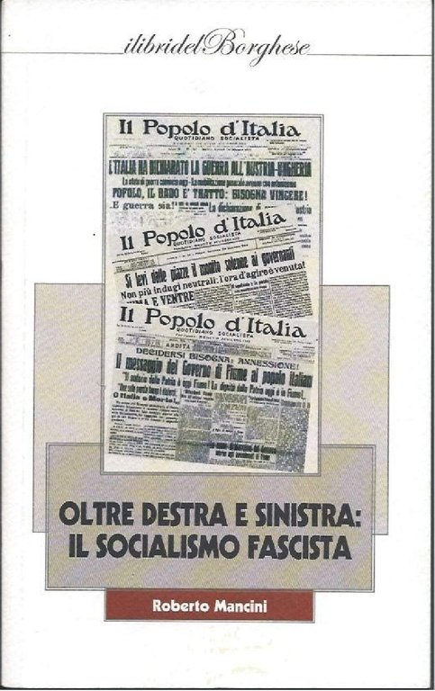 OLTRE DESTRA E SINISTRA: IL SOCIALISMO FASCISTA
