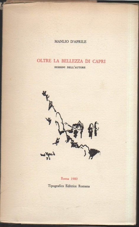 OLTRE LA BELLEZZA DI CAPRI - Disegni dell'autore (1980)