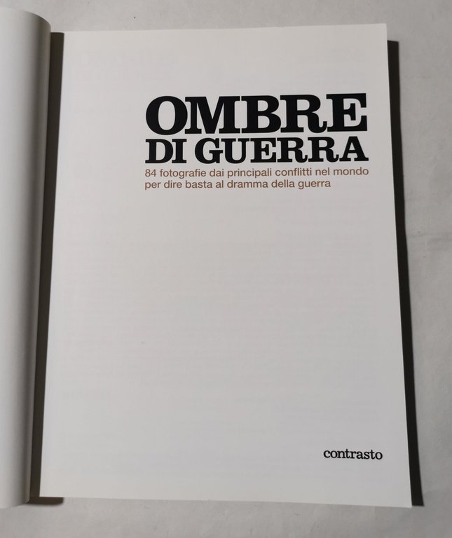 Ombre di guerra - 84 fotografie dai principali conflitti nel …