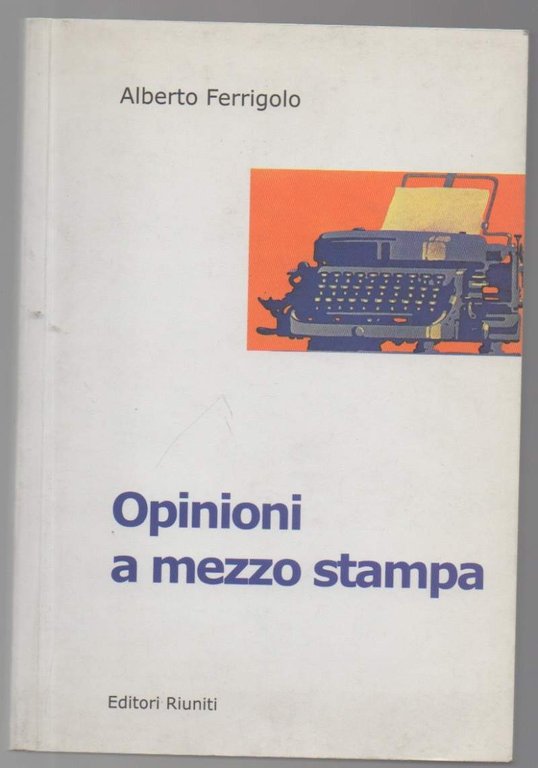OPINIONI A MEZZO STAMPA