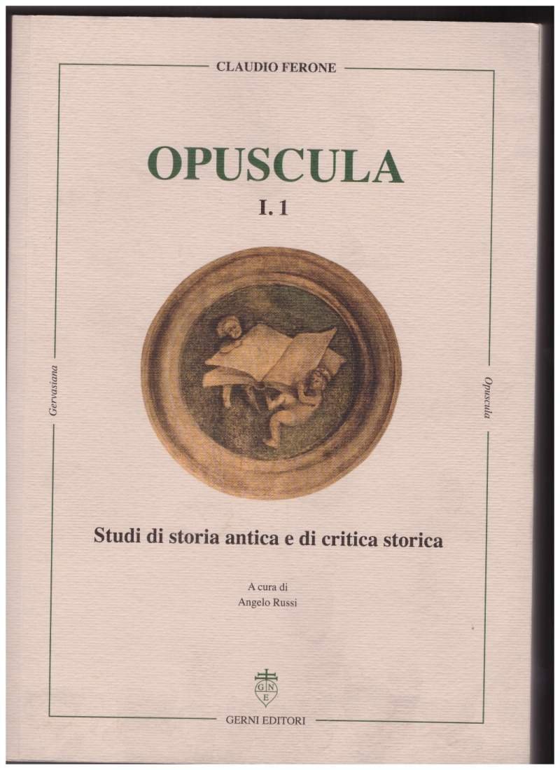 OPUSCOLA I.1 Studi di storia antica e di critica storica