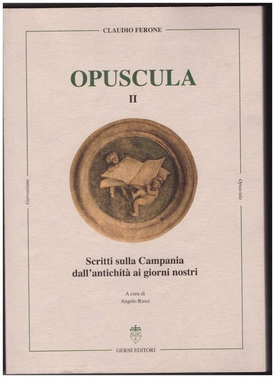 OPUSCOLA II. Scritti sulla Campania dall'antichità ai giorni nostri