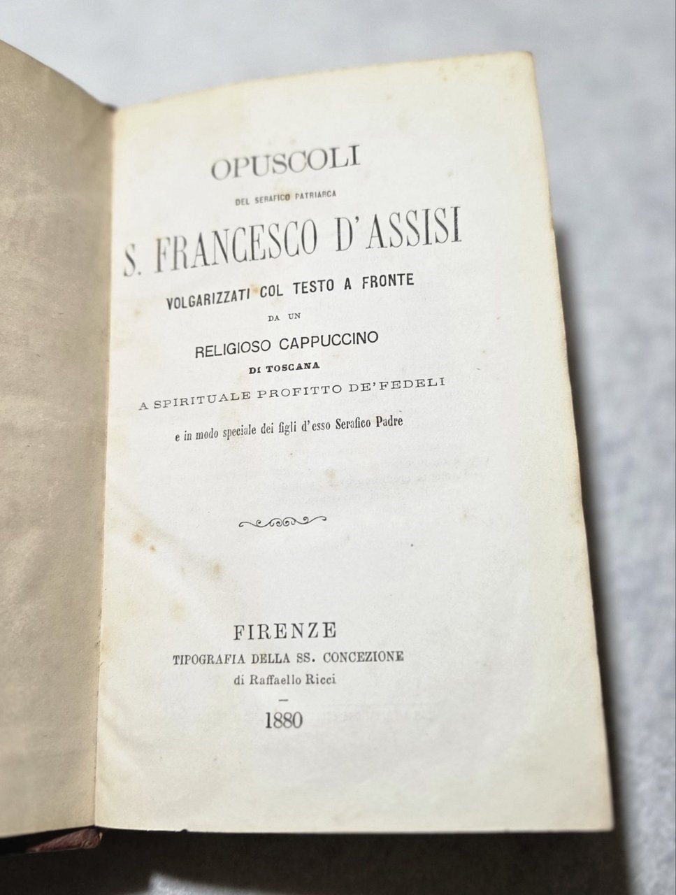 Opuscoli del serafico patriarca S.Francesco D'Assisi - Volgarizzati col testo … | Immagine principale