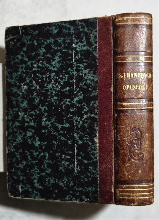 Opuscoli del serafico patriarca S.Francesco D'Assisi - Volgarizzati col testo … | Immagine Gallery 2