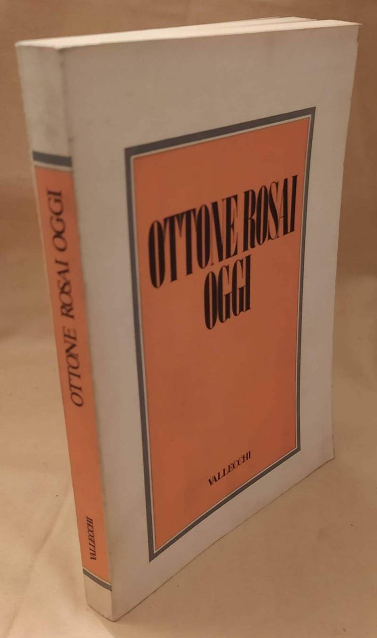 OTTONE ROSAI OGGI Atti del Convegno Firenze 17 - 19 …