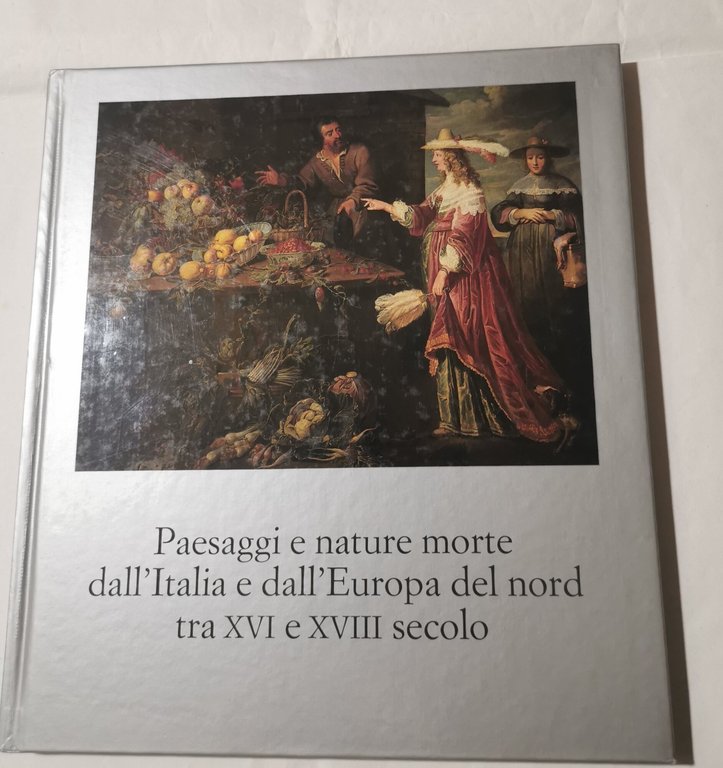 Paesaggi e nature morte dall'Italia e dall'Europa del nord tra … | Immagine Gallery 1