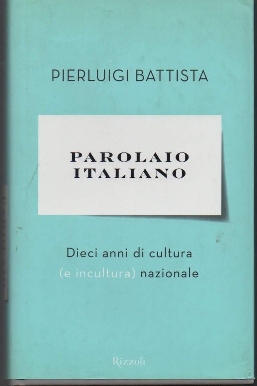 PAROLAIO ITALIANO-Dieci anni di cultura(e incultura) nazionale (2003) | Immagine Gallery 2
