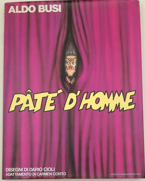 Pate' d'Homme- Tragoedia peninsulare in tre atti, uno strappo, due …