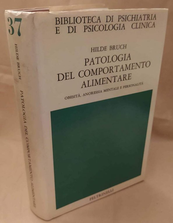 PATOLOGIA DEL COMPORTAMENTO ALIMENTARE obesità, anoressia mentale e personalità (1977)