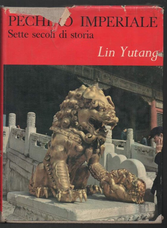 PECHINO IMPERIALE Sette secoli di storia (1962)