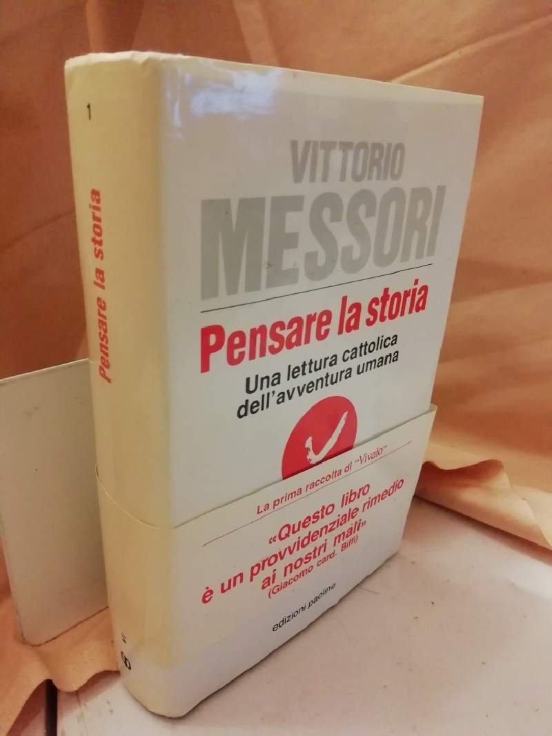 PENSARE LA STORIA Una lettura cattolica dell'avventura umana (1992)