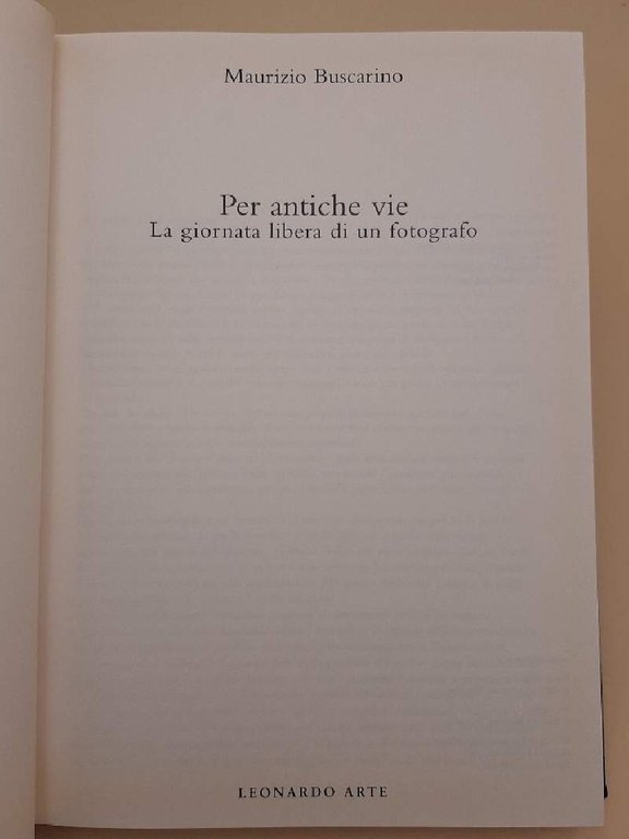 PER ANTICHE VIE-LA GIORNATA LIBERA DI UN FOTOGRAFO(2001)