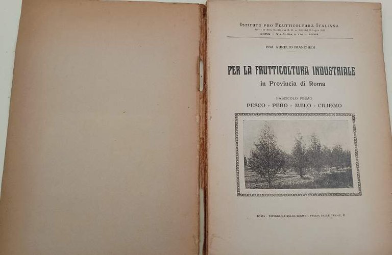 PER LA FRUTTICOLTURA INDUSTRIALE IN PROVINCIA DI ROMA-FASCICOLO PRIMO-PESCO-PERO-MELO-CILIEGIO(ANNI'20)