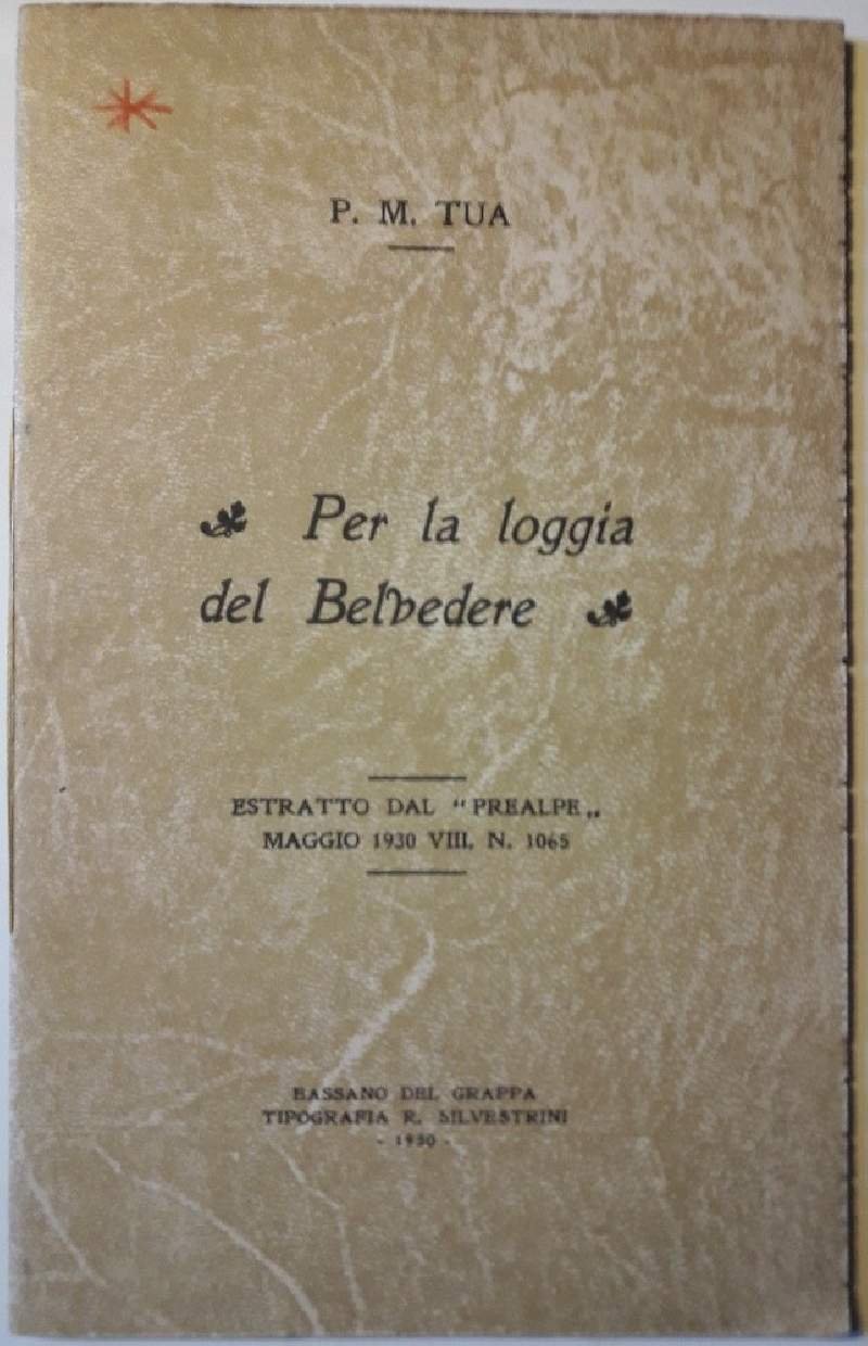 PER LA LOGGIA DEL BELVEDERE -ESTRATTO DAL PREALPE MAGGIO 1930 …